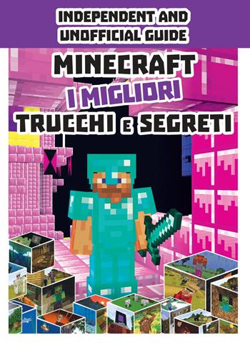 Minecraft. I migliori trucchi e segreti  - Libro Magazzini Salani 2023 | Libraccio.it