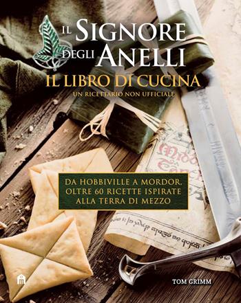 Il Signore degli Anelli. Il libro di cucina  - Libro Magazzini Salani 2023 | Libraccio.it