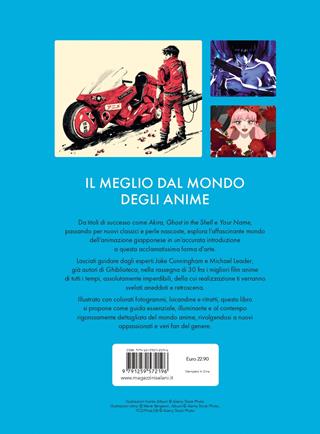 Animeteca. La guida completa ai film anime. Ediz. a colori - Michael Leader, Jake Cunningham - Libro Magazzini Salani 2023 | Libraccio.it