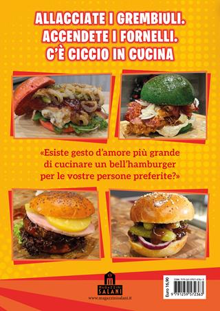 I burger di Ciccio. Tante ricette, spunti e idee per fare in casa i migliori panini - CiccioGamer89 - Libro Magazzini Salani 2023 | Libraccio.it