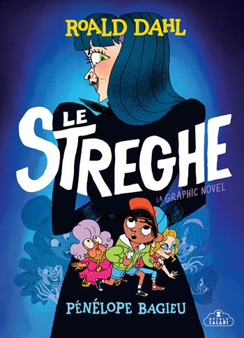 Le streghe. La graphic novel - Roald Dahl, Pénélope Bagieu - Libro Magazzini Salani 2023, Nuvole Salani | Libraccio.it