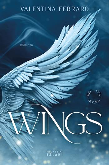 Wings - Valentina Ferraro - Libro Magazzini Salani 2023 | Libraccio.it