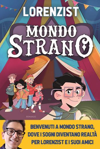 Mondo Strano - LorenzIST - Libro Magazzini Salani 2023 | Libraccio.it