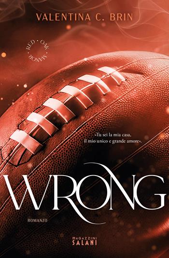Wrong. Red Oak Manor Collection - Valentina C. Brin - Libro Magazzini Salani 2024 | Libraccio.it