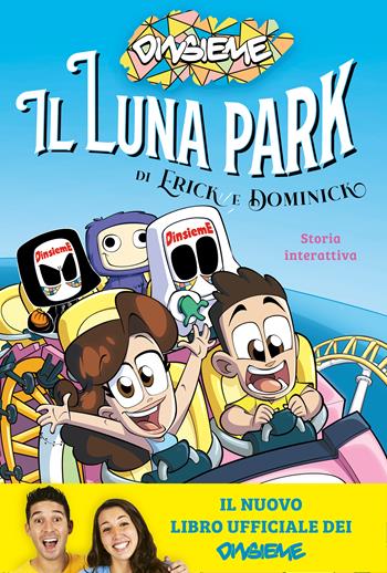 Il luna park di Erick e Dominick. Storia interattiva - DinsiemE - Libro Magazzini Salani 2023 | Libraccio.it
