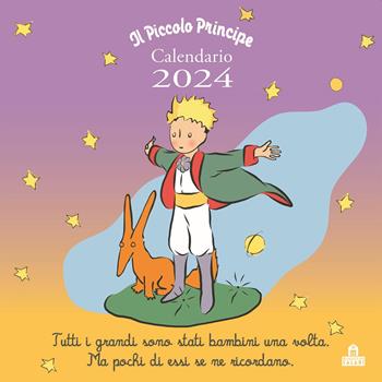 Il Piccolo Principe. Calendario da parete 2024 - Antoine de Saint-Exupéry - Libro Magazzini Salani 2023 | Libraccio.it