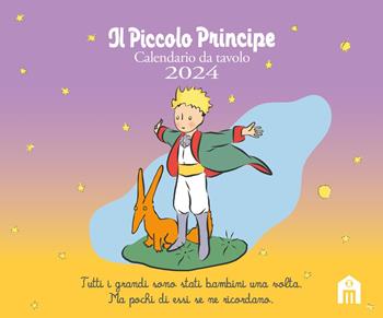 Il Piccolo Principe. Calendario da tavolo 2024 - Antoine de Saint-Exupéry - Libro Magazzini Salani 2023 | Libraccio.it
