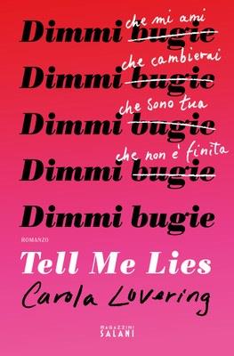 Tell me lies. Dimmi bugie - Carola Lovering - Libro Magazzini Salani 2023 | Libraccio.it