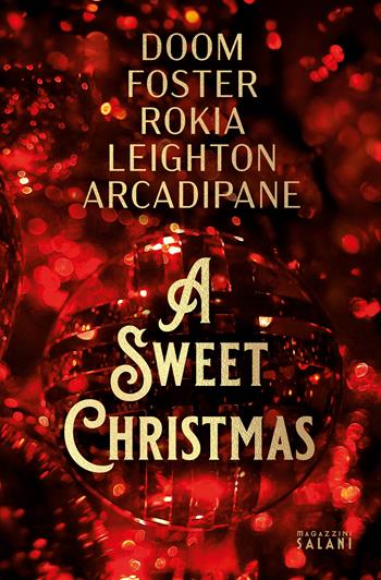 A sweet Christmas - Erin Doom, A.J. Foster, Rokia - Libro Magazzini Salani 2023 | Libraccio.it