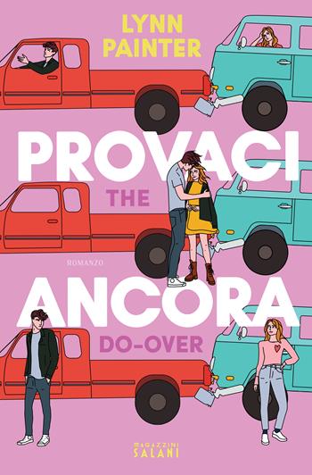 Provaci ancora. The Do-Over - Lynn Painter - Libro Magazzini Salani 2024 | Libraccio.it