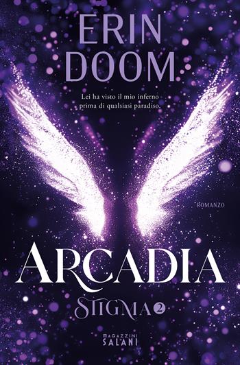 Arcadia. Stigma Vol. 2 - Erin Doom - Libro Magazzini Salani 2024 | Libraccio.it
