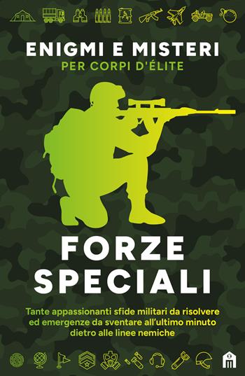 Forze speciali. Enigmi e misteri per corpi d'élite - Gareth Moore - Libro Magazzini Salani 2025, Libri activity | Libraccio.it