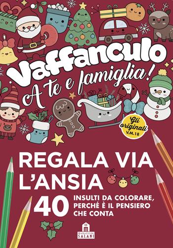 Vaffanculo a te e famiglia. 40 insulti da colorare, perché è il pensiero che conta  - Libro Magazzini Salani 2024, Libri activity | Libraccio.it
