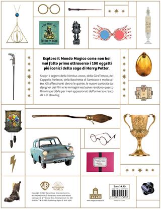 Harry Potter. 100 oggetti che hanno fatto la storia della magia  - Libro Magazzini Salani 2024, J.K. Rowling's wizarding world | Libraccio.it