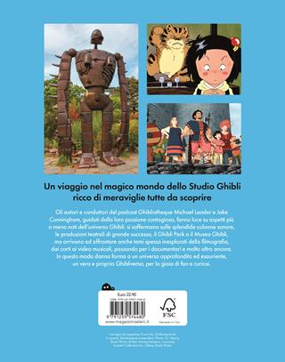 Ghibliverso. La guida all'universo dello studio Ghibli: libri, musica, manga e tanto altro - Jake Cunningham, Michael Leader - Libro Magazzini Salani 2025 | Libraccio.it