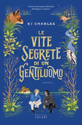 Le vite segrete di un gentiluomo - K. J. Charles - Libro Magazzini Salani 2024 | Libraccio.it