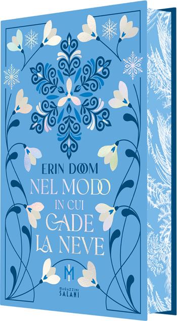 Nel modo in cui cade la neve. Platinum - Erin Doom - Libro Magazzini Salani 2025 | Libraccio.it