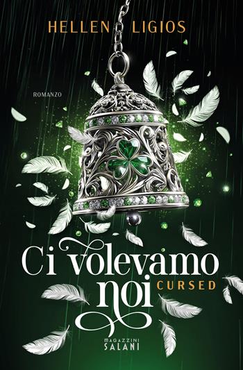 Ci volevamo noi. Cursed - Hellen Ligios - Libro Magazzini Salani 2025 | Libraccio.it