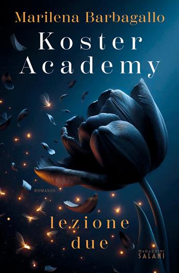 Koster Academy. Lezione due - Marilena Barbagallo - Libro Magazzini Salani 2025 | Libraccio.it