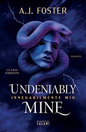 Undeniably mine. Innegabilmente mio