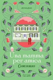 Una mamma per amica. Cuore in bilico