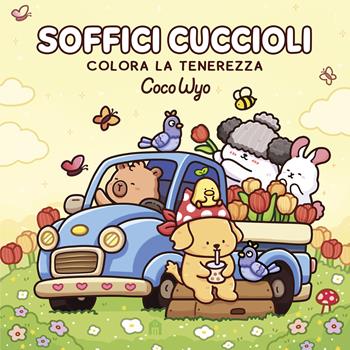 Soffici cuccioli. Libro da colorare per tutte le età (Gli originali Coco Wyo) - Coco Wyo - Libro Magazzini Salani 2025, Libri activity | Libraccio.it