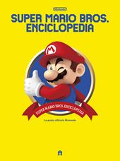 Super Mario Bros. Enciclopedia. La guida ufficiale Nintendo