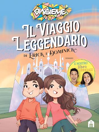 Il viaggio leggendario di Erick e Dominick - DinsiemE - Libro Magazzini Salani 2025 | Libraccio.it