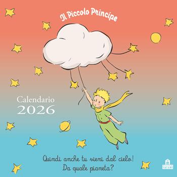 Il Piccolo Principe. Calendario da parete 2026 - Antoine de Saint-Exupéry - Libro Magazzini Salani 2025 | Libraccio.it