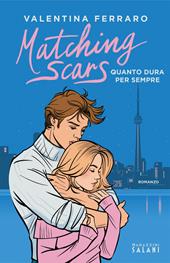 Matching Scars. Quanto dura per sempre