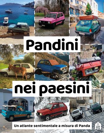 Pandini nei paesini. Un atlante sentimentale a misura di Panda - Pandini nei paesini - Libro Magazzini Salani 2025 | Libraccio.it