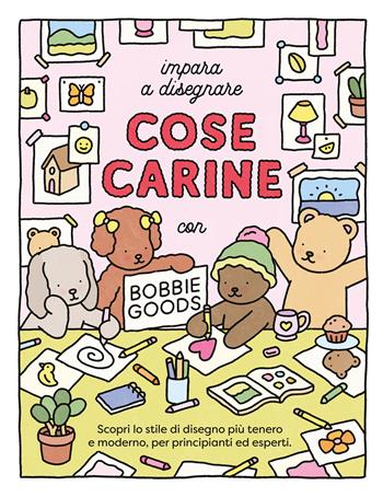 Impara a disegnare cose carine. Ediz. illustrata - Bobbie Goods - Libro Magazzini Salani 2026, Libri activity | Libraccio.it