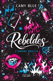 Rebeldes. L'amore brucia