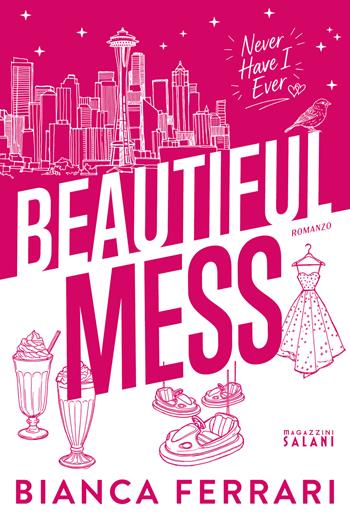 Beautiful mess - Bianca Ferrari - Libro Magazzini Salani 2026 | Libraccio.it
