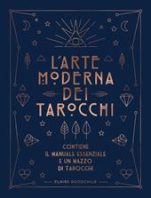 L'arte moderna dei tarocchi. Ediz. speciale. Con carte