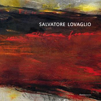 Salvatore Lovaglio. La terra, il paesaggio, l'universo  - Libro Nomos Edizioni 2020 | Libraccio.it