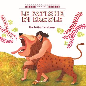 Le fatiche di Ercole. Ediz. a colori - Ricardo Gòmez - Libro Nomos Edizioni 2021, Nomos bambini | Libraccio.it