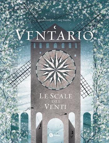 Ventario. Le scale dei venti. Nuova ediz. - Sarah Zambello - Libro Nomos Edizioni 2023, Nomos illustrati | Libraccio.it