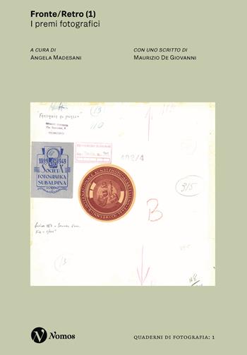 Fronte/Retro 1. I premi fotografici. Ediz. illustrata  - Libro Nomos Edizioni 2023, Quaderni di fotografia | Libraccio.it