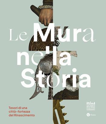 Le mura nella storia. Tesori di una città-fortezza del Rinascimento. Catalogo della mostra (Bergamo, 1 dicembre 2023-17 marzo 2024). Ediz. illustrata  - Libro Nomos Edizioni 2023, Cataloghi e mostre | Libraccio.it
