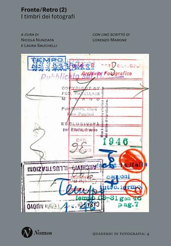 Fronte/Retro 2. I timbri dei fotografi. Ediz. illustrata  - Libro Nomos Edizioni 2023, Quaderni di fotografia | Libraccio.it