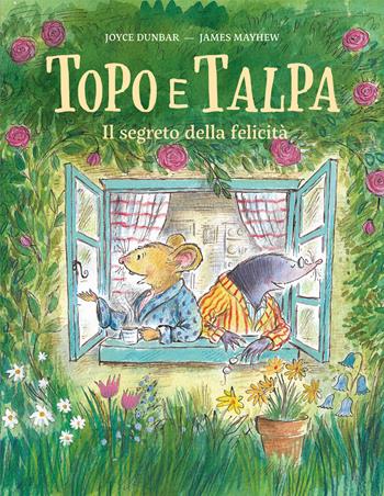 Topo e talpa. Il segreto della felicità. Ediz. a colori - Joyce Dunbar, James Mayhew - Libro Nomos Edizioni 2024, Nomos bambini | Libraccio.it
