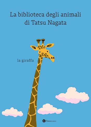 La giraffa. La biblioteca degli animali di Tatsu Nagata. Ediz. a colori - Tatsu Nagata, Tatsu Nagata - Libro Nomos Edizioni 2024, Nomos bambini | Libraccio.it