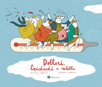 Dottori, trichechi e rotelle. Ediz. illustrata - Biagio Bagini, Corinne Zanette - Libro Nomos Edizioni 2024, Nomos bambini | Libraccio.it