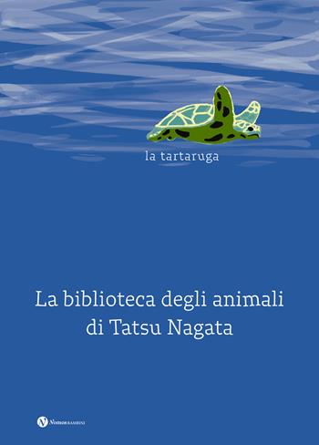 La tartaruga. La biblioteca degli animali di Tatsu Nagata. Ediz. illustrata - Tatsu Nagata, Thierry Dedieu - Libro Nomos Edizioni 2024, Nomos bambini | Libraccio.it