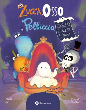 Zucca, osso e pelliccia. Straccio è giù di corda. Ediz. illustrata - Davide Calì - Libro Nomos Edizioni 2024, Nomos bambini | Libraccio.it