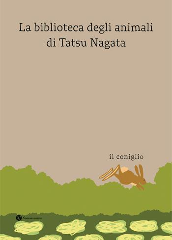 Il coniglio. La biblioteca degli animali di Tatsu Nagata. Ediz. a colori - Tatsu Nagata - Libro Nomos Edizioni 2025, Nomos bambini | Libraccio.it