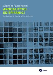 Apocalittici ed epifanici. Dal Bauhaus di Weimar all’ISA di Monza
