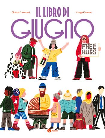 Il libro di giugno - Chiara Lorenzoni, Luogo Comune - Libro Nomos Edizioni 2026 | Libraccio.it