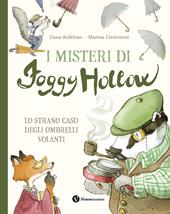 I misteri di Foggy Hollow. Lo strano caso degli ombrelli volanti
